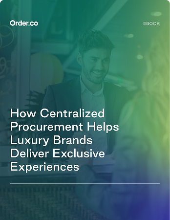 how centralized procurement helps brands deliver exclusive experiences ebook